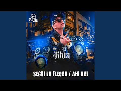 Seguí la Flecha / Ahi Ahi