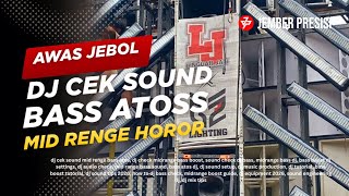 Download lagu Awas Jebol..!! Dj Cek Sound Bass Atos Mid Renge Horor@jemberpresisi  mp3
