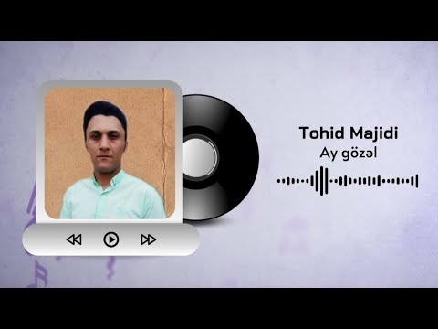 Tohid Majidi - Ay gözəl (Tiktok Trendi)