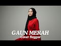 017 Request Subscribe Gaun Merah Sonia Reggae Cover By Shifa Vibes Cover Reggae