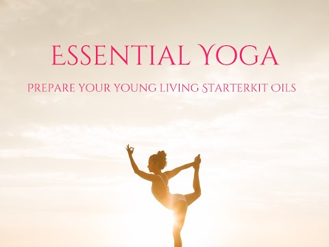 Essential Yoga - Sanftes Yoga mit 100 % naturreinen ätherischen Ölen