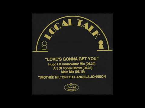 Timothée Milton Ft. Angela Johnson - Love's Gonna Get You (Main Mix) (Local Talk 2023)