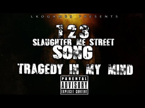 123 SLAUGHTER ME STREET SONG (TRAGEDY IN MY MIND) LYRIC VIDEO