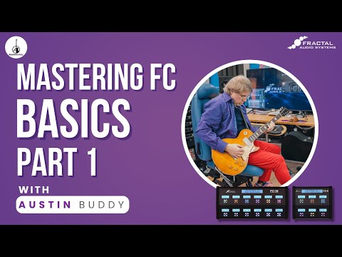 Fractal FC Foot Controllers & Foot Switches - Mastering the Basics - Part 1