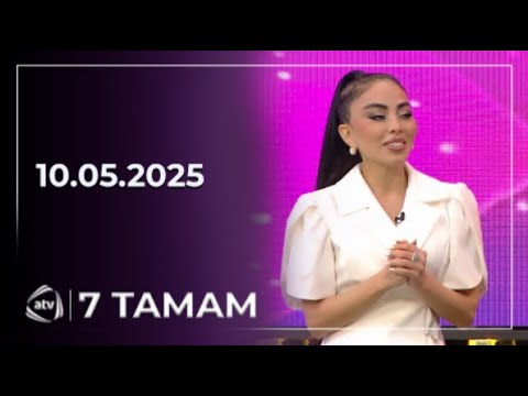 7 Tamam / 10.05.2025