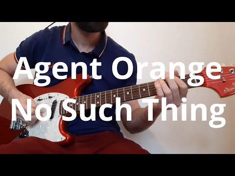 No Such Thing - Agent Orange
