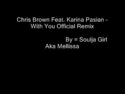 Chris Brown Feat. Karina Pasian - With You Offcial Remix