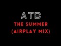 ATB - THE SUMMER (AIRPLAY MIX)