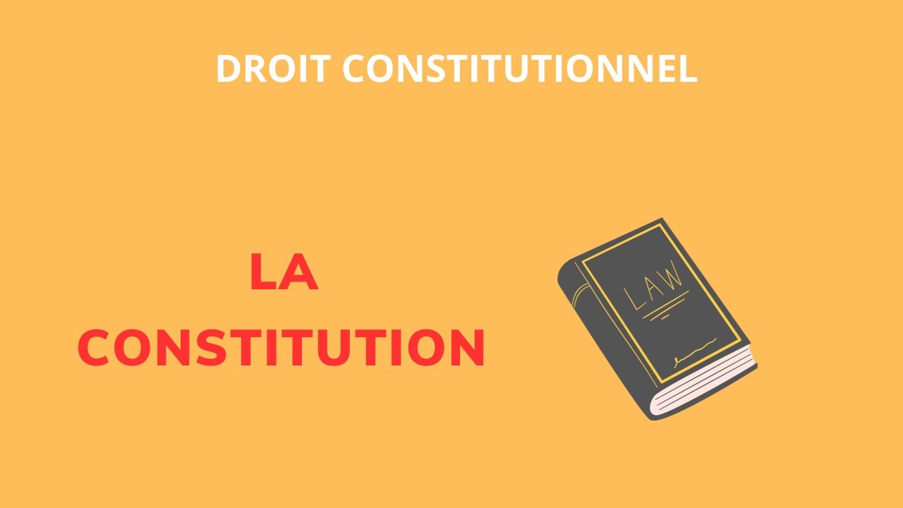 LA CONSTITUTION EN DROIT CONSTITUTIONNEL