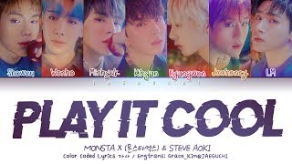 MONSTA X (몬스타엑스) &amp; Steve Aoki - PLAY IT COOL (Color Coded Lyrics Eng/Rom/Han/가사)