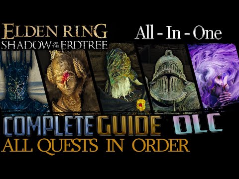Shadow Of The Erdtree: All Quests in Order (Complete Guide for Missable Content)