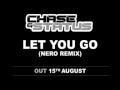 Chase Status - Let You Go (Nero Remix) 