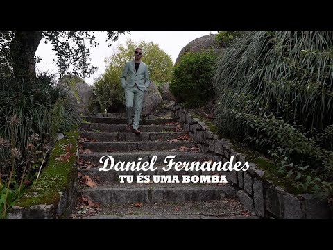 Daniel Fernandes - Tu és uma bomba (Official video)