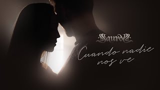 SAUROM - Cuando nadie nos ve (videoclip oficial)