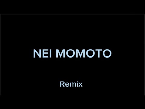 Nei Momoto remix by Dj Raemeri