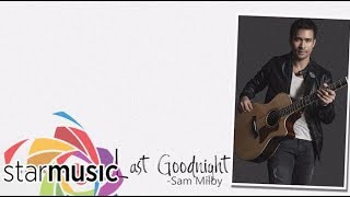 Sam Milby - Last Goodnight (Official Lyric Video)