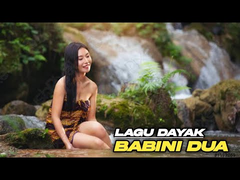 Babini dua | Lagu dayak kanayatn
