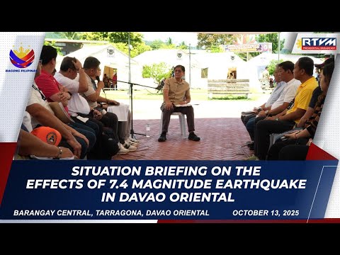 Situation Briefing on the Effects of 7.4 magnitude Earthquake in Davao Oriental