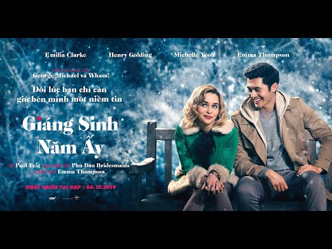 LAST CHRISTMAS - GIÁNG SINH NĂM ẤY | Trailer - KC: 06.12.2019