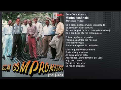 Minha Essência - Sem Compromisso