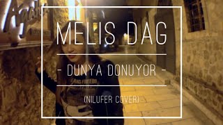 Melis Dağ - Dünya Dönüyor