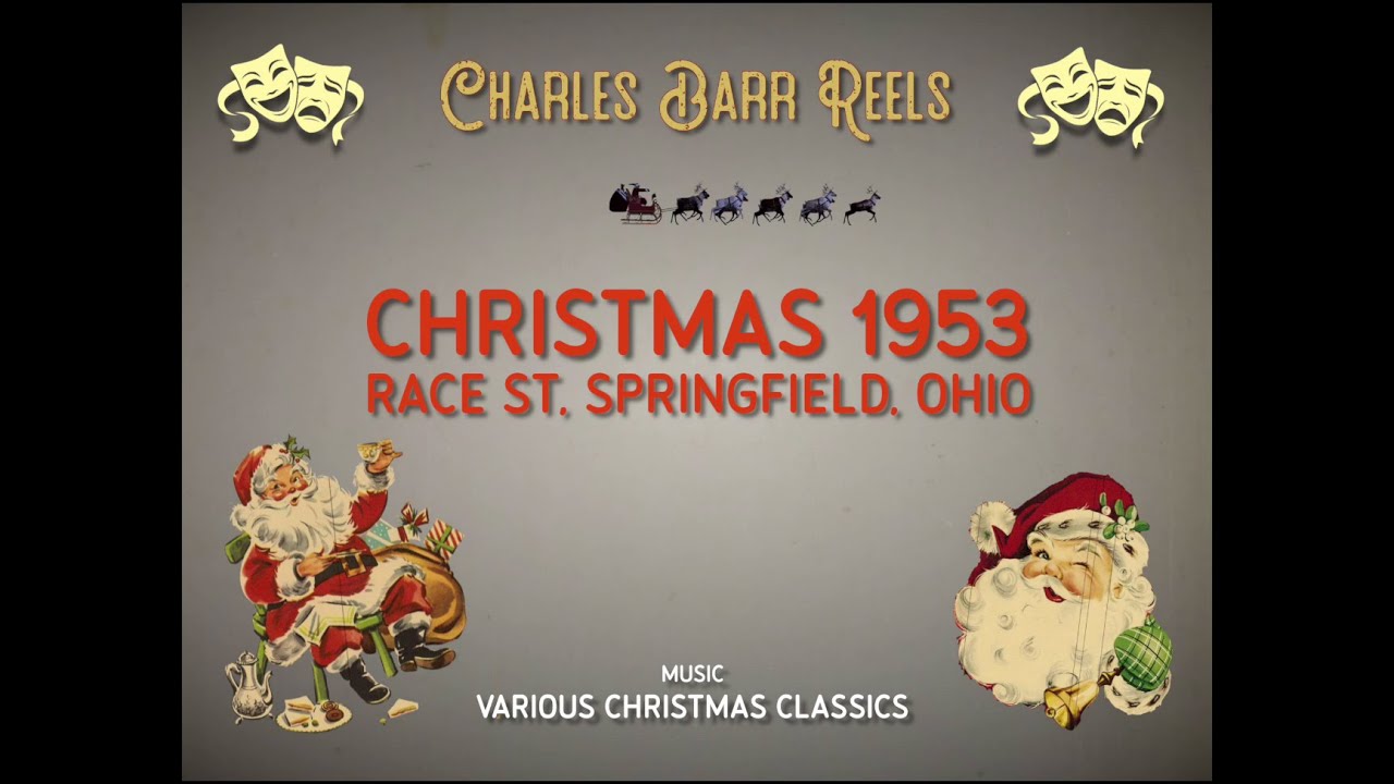 Charles Barr Reels - Christmas 1953 Springfield OH
