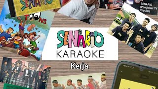 Download lagu Senario - Kerja (Karaoke) mp3
