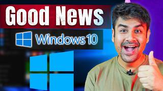 Windows 10 is Back - Microsoft Extended Windows 10 for More Years