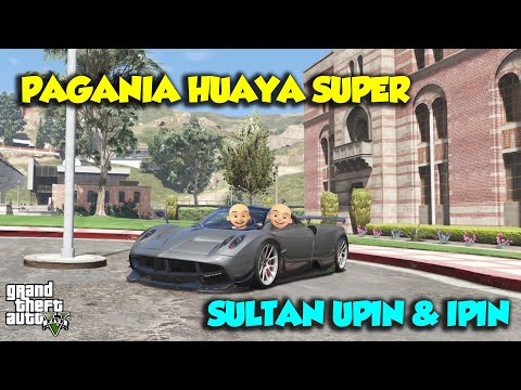 PAGANI HUAYA Mobil Terkencang DUNIA Sultan Senang BANGET - GTA V Sultan Upin Ipin Spesial