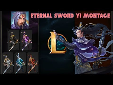 Eternal Sword Yi Montage - League of Legends