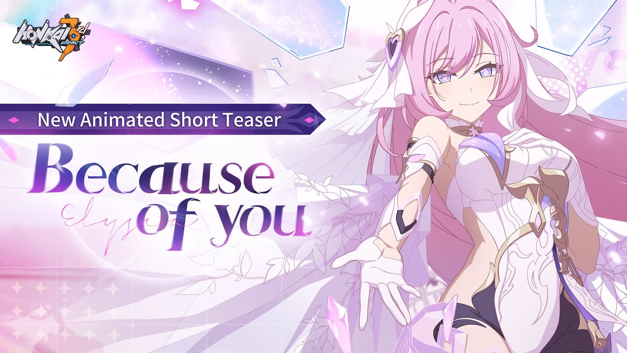 Honkai Impact 3rd Animated Short: Because of You — First Look