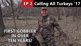 What?! First Gobbler in Over Ten Years? - Calling All Turkeys