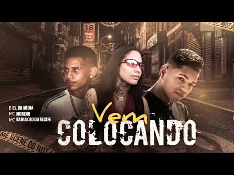 🔴 BIEL DA MÍDIA - MC KABULOZO DO RECIFE - FEAT MC MORENA - VEM COLOCANDO (REMIX BREGA FUNK) 🔴
