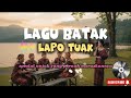Lapo Tuak Lagu Batak Spesial Buat Yang Pernah Merasakan Nya