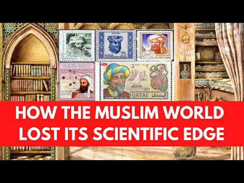 How the Muslim World Lost Its Scientific Edge