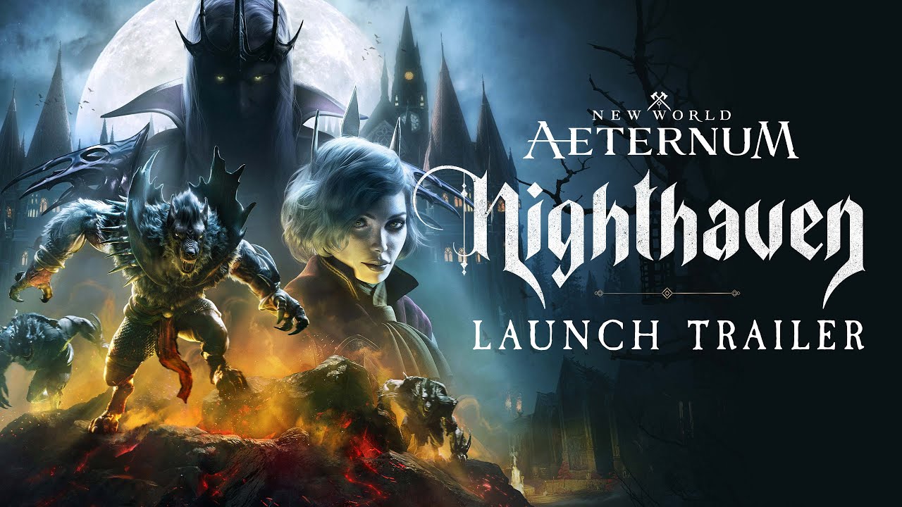 New World: Aeternum | Nighthaven Official Launch Trailer - YouTube