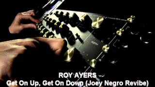 Roy Ayers - Get On Up, Get On Down (Joey Negro Revibe)