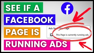 How To See If A Facebook Page Is Running Facebook Ads? [in 2023]