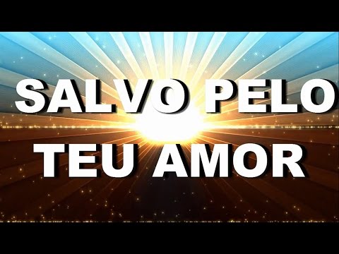 Salvo Pelo Teu Amor video