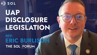 Eric Burlison: Gesetzgebung zur UAP-Offenlegung