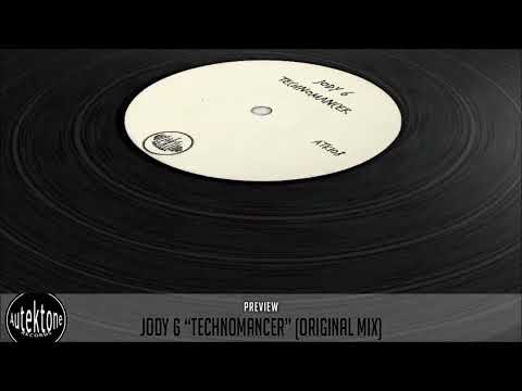 Jody 6 "Technomancer" (Original Mix) (Preview) (Autektone Records)