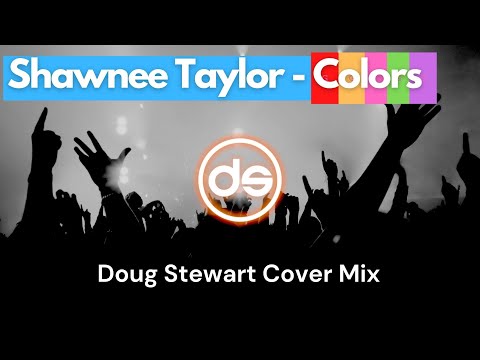 Shawnee Taylor featuring Sympho Nympho - Colors - FREE -  Doug Stewart Dance Mix