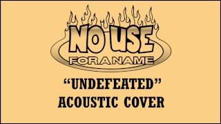No Use For A Name - Undefeated (Acoustic Cover)