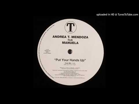 Andrea T Mendoza feat Manuela - Put Your Hands Up