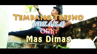 Download lagu Tembang Tresno (NDX A.K.A) Oleh Mas Dimas mp3 Download lagu Tembang Tresno (NDX A.K.A) Oleh Mas Dimas mp3