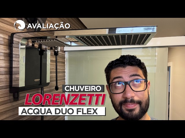 Imagem do vídeo da avaliação Lorenzetti Acqua Duo Flex
