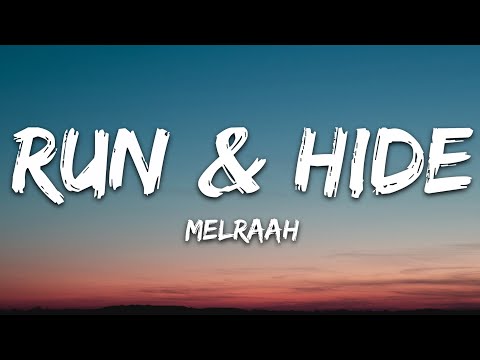 MELRAAH - Run & Hide (Lyrics) [7clouds Release]