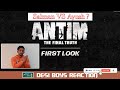 Antim- The final Truth Teaser| Salman Khan| Desi Boys Reaction