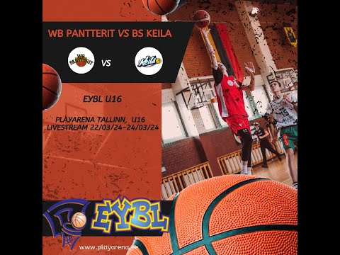 BS Keila  VS WB Pantterit//EYBL U16/PLAYARENA, TALLINN