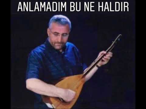 Ali Ekber Eren-Anlamadım bu ne haldır(Söyle Sevda İçinde Türkü)